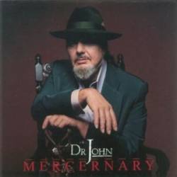 Dr. John : Mercernary